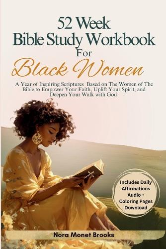 52 Week Bible Study Workbook for Black Women, The