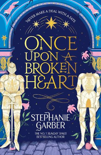 Once Upon a Broken Heart: The first book in the beloved fairytale sensation the Once Upon...